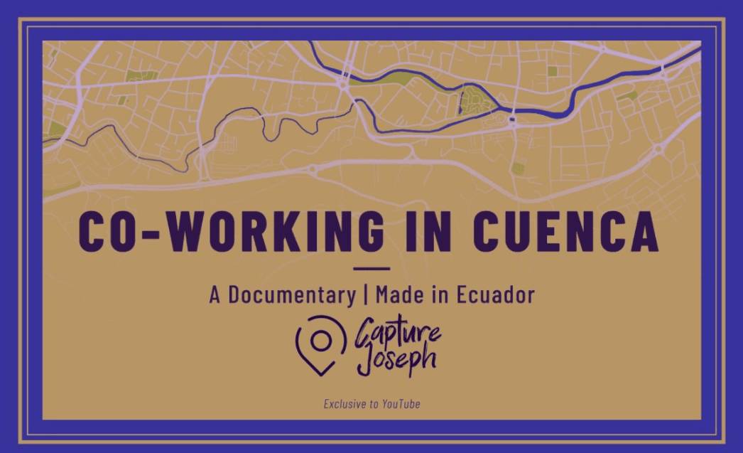 Co-Working in Cuenca [Documentary]