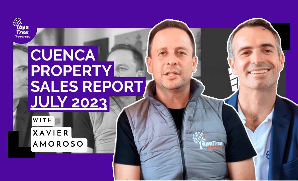Cuenca Property Sales Report July 2023: Local Insights & Trends