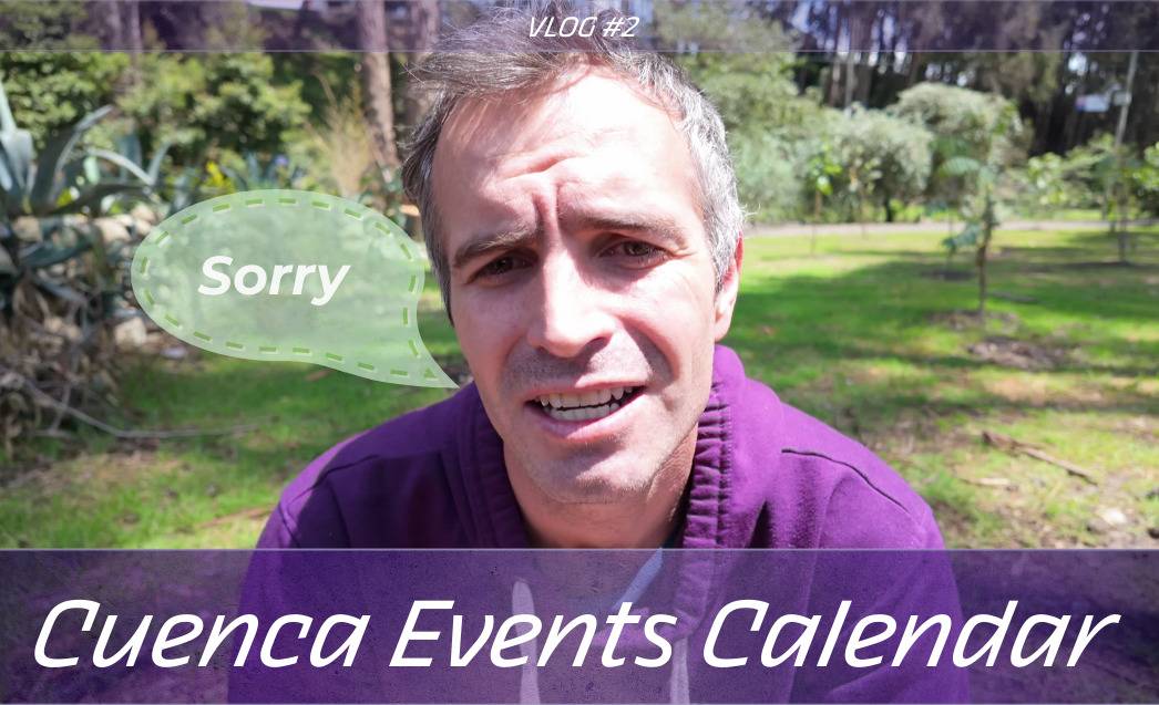 Cuenca Events Calendar - Vlog 2