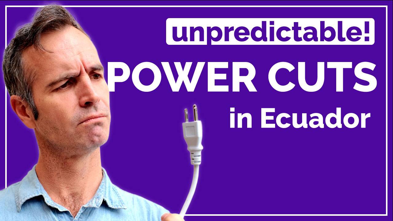 Surviving Ecuador's Unpredictable Power Cuts! (What Expats Need to Know)