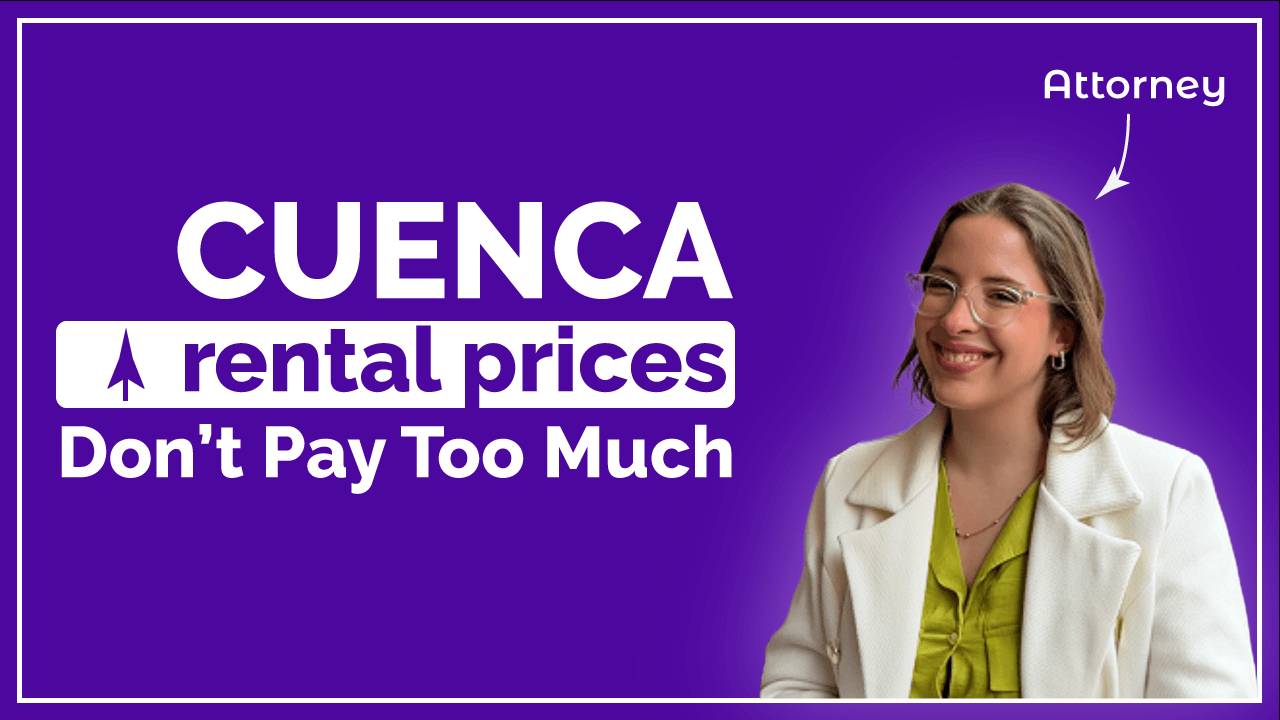 Cuenca Rental Prices - How to Avoid Paying Too Much